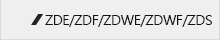 ZDE/ZDF/ZDWE/ZDWF/ZDS